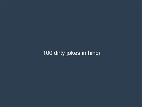 dirty jokes in hindi|100 Dirty Jokes In Hindi .